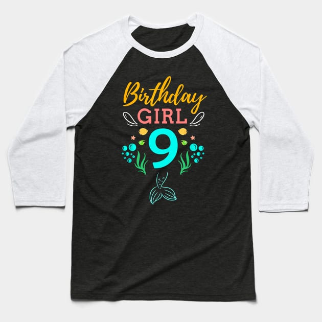 Mermaid Birthday Girl 9 Years Old It's My 9th Birthday Baseball T-Shirt by Vladis